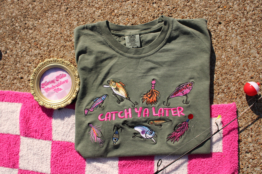 Catch Ya Later Embroidered Tee